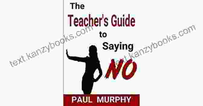 Book Cover: The Teacher's Guide To Saying No The Teacher S Guide To Saying NO