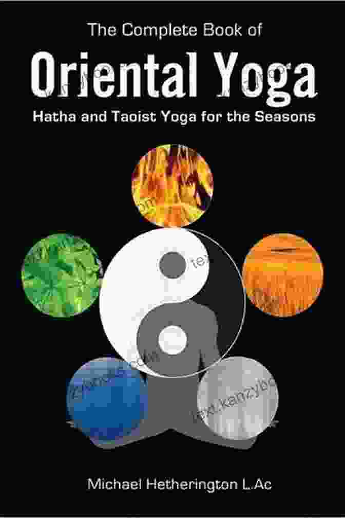 Hatha And Taoist Yoga For The Seasons Book Cover The Complete Of Oriental Yoga: Hatha And Taoist Yoga For The Seasons