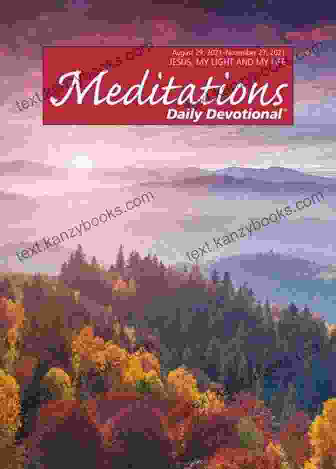 Meditations Daily Devotional Meditations Daily Devotional: May 29 2024 August 27 2024