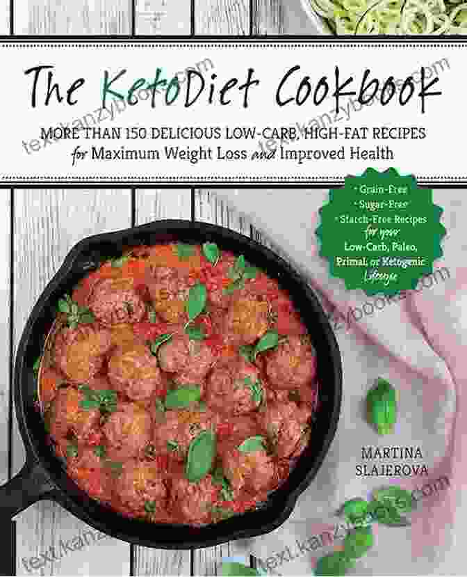 More Than 150 Delicious Low Carb, High Fat Recipes For Maximum Weight Loss And Improved Health The KetoDiet Cookbook: More Than 150 Delicious Low Carb High Fat Recipes For Maximum Weight Loss And Improved Health Grain Free Sugar Free Starch Free Or Ketogenic Lifestyle (Keto For Your Life)