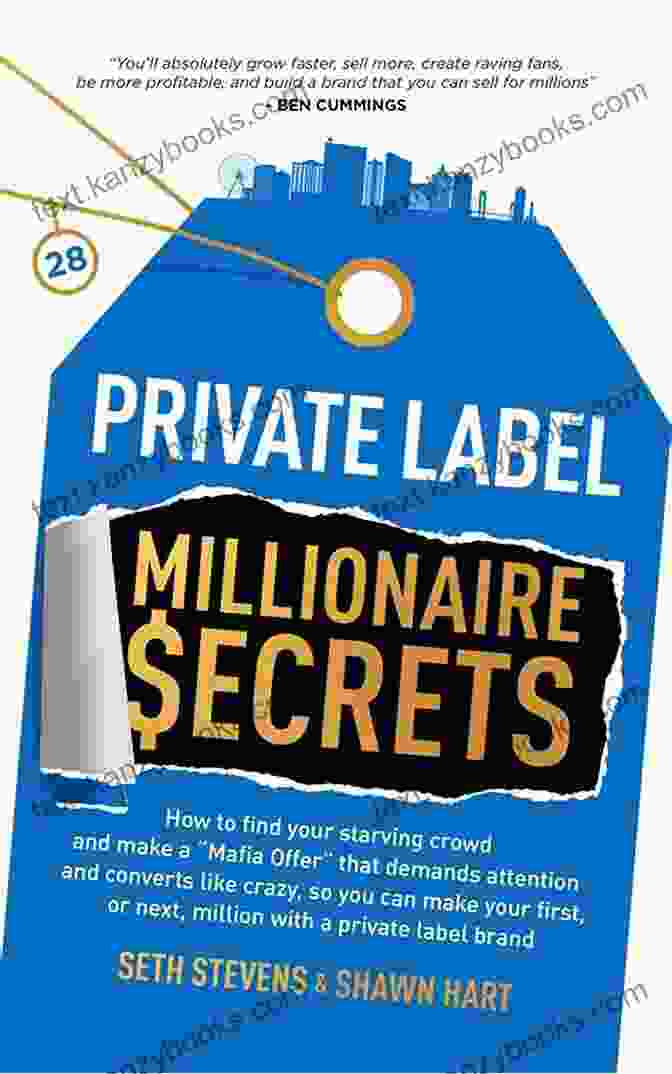 Private Label Millionaire Secrets Book Cover Private Label Millionaire Secrets: How To Find Your Starving Crowd And Make A Mafia Offer That Demands Attention And Converts Like Crazy With A Private Label Brand