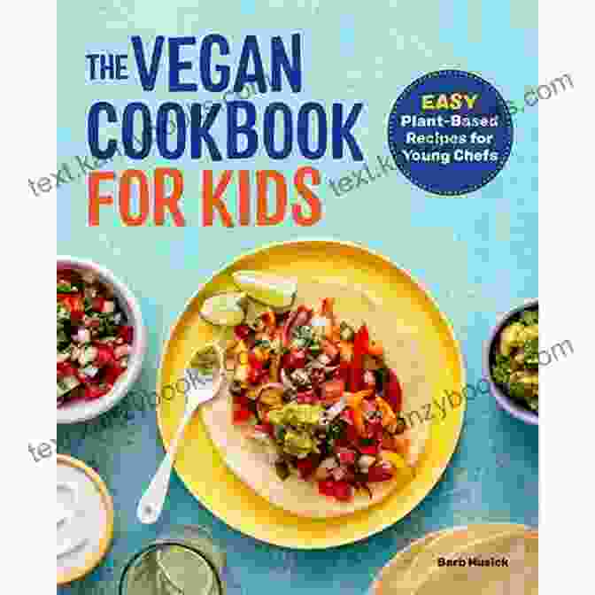 The Perfect Vegan Cookbook For Kids Cover Art The Perfect Vegan Cookbook For Kids With Easy Plant Based Recipes For Young Chefs: Easy Tasty Vegan Recipes For Young Chefs Ages 8 12