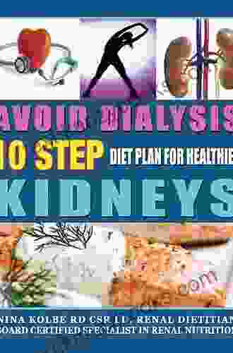 Avoid Dialysis 10 Step Diet Plan For Healthier Kidneys