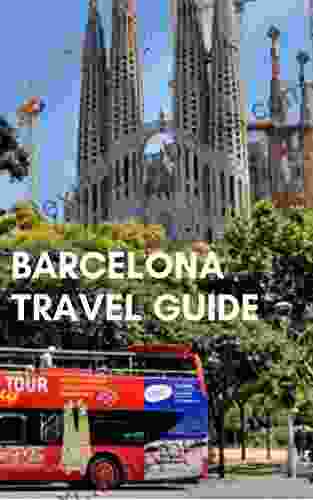 Barcelona Travel Guide: Most Useful Guide