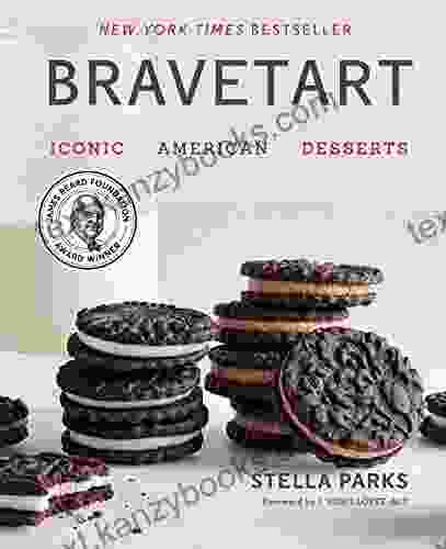 BraveTart: Iconic American Desserts Stella Parks