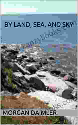 By Land Sea And Sky