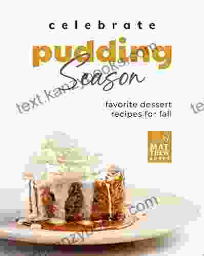 Celebrate Pudding Season: Favorite Dessert Recipes For Fall