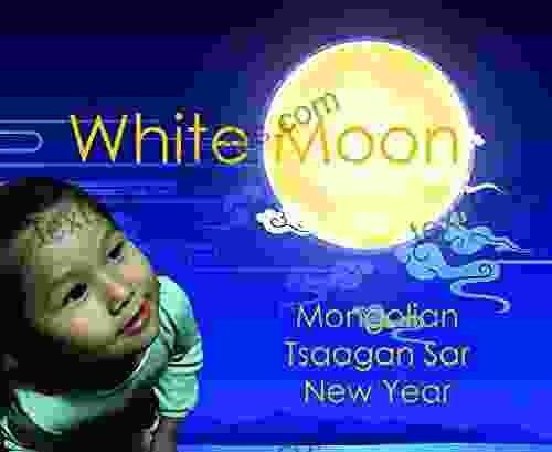 White Moon: Mongolian Tsaagan Sar New Year