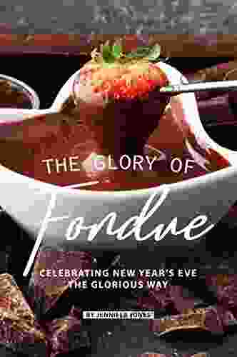 The Glory Of Fondue: Celebrating New Year S Eve The Glorious Way