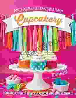 Cupcakery: Party Perfect Cupcakes In A Flash