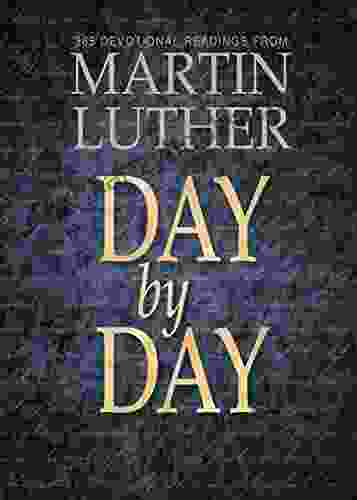 Day By Day:365 Devotional Readings With Martin Luther