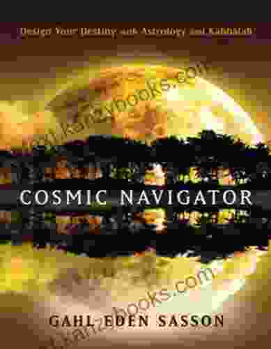 Cosmic Navigator: Design Your Destiny With Astrology And Kabbalah