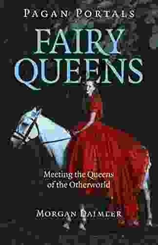 Pagan Portals Fairy Queens: Meeting The Queens Of The Otherworld