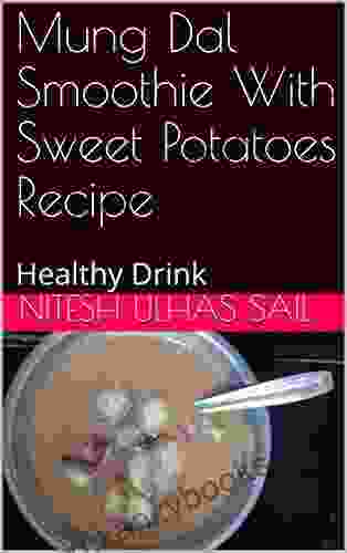 Mung Dal Smoothie With Sweet Potatoes Recipe: Healthy Drink