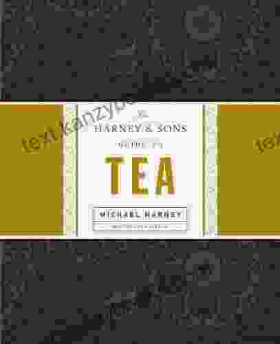 The Harney Sons Guide To Tea