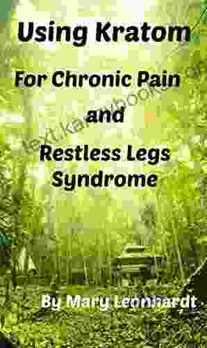 Using Kratom For Chronic Pain And Restless Legs Syndrome