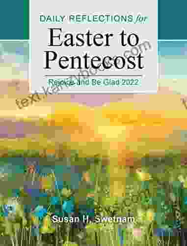 Rejoice And Be Glad: Daily Reflections For Easter To Pentecost 2024