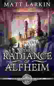 The Radiance Of Alfheim: Eschaton Cycle (Gods Of The Ragnarok Era 6)