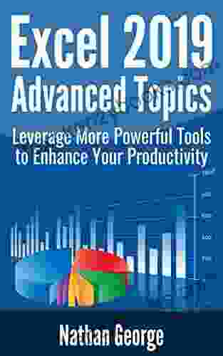 Excel 2024 Advanced Topics: Leverage More Powerful Tools To Enhance Your Productivity (Excel 2024 Mastery 2)