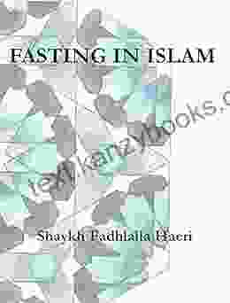 Fasting In Islam Shaykh Fadhlalla Haeri