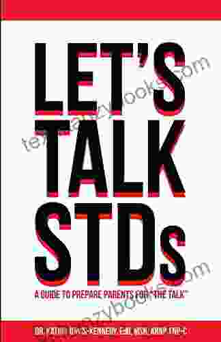 Let s Talk STDs: A Guide to Prepare Parents for The Talk