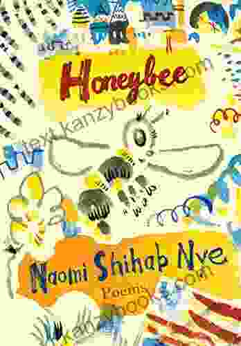 Honeybee: Poems Short Prose Naomi Shihab Nye