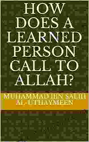 How Does A Learned Person Call To Allah?