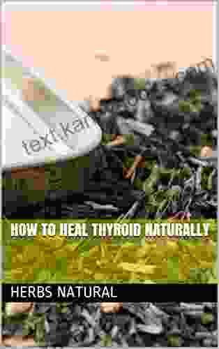 How To Heal Thyroid Naturally