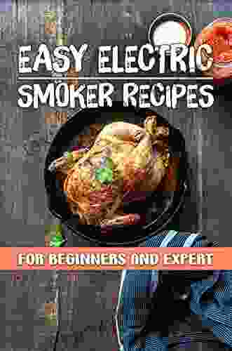 Easy Electric Smoker Recipes: For Beginners And Expert: Masterbuilt Electric Smoker Recipes Rump Roast