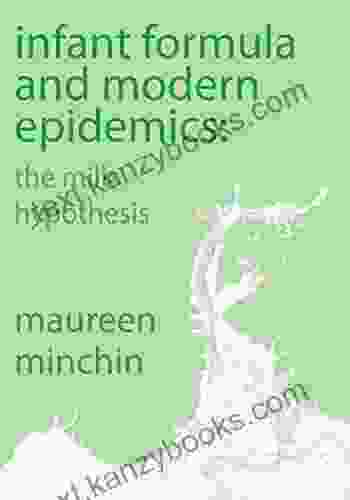 Infant Formula And Modern Epidemics: The Milk Hypothesis