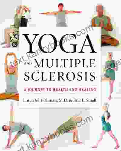 Yoga and Multiple Sclerosis: A Journey to Health and Healing