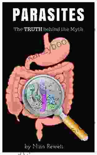 PARASITES: the TRUTH behind the Myth (A Journey to Wellbeing 1)