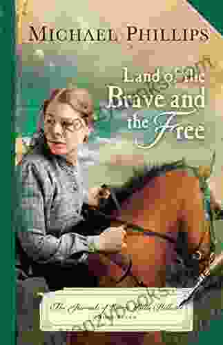 Land Of The Brave And The Free (The Journals Of Corrie Belle Hollister #7)