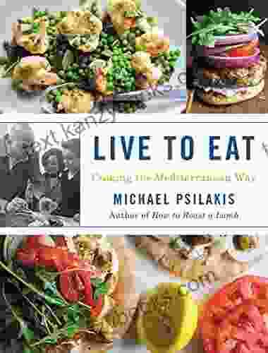 Live To Eat: Cooking The Mediterranean Way