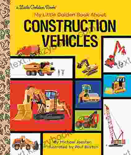 My Little Golden About Construction Vehicles