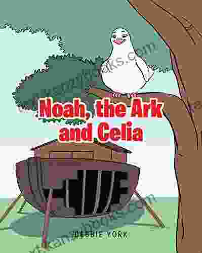 Noah The Ark And Celia