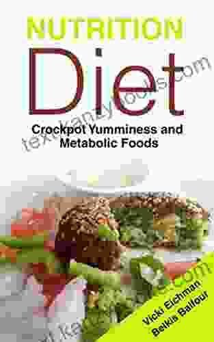 Nutrition Diet: Crockpot Yumminess And Metabolic Foods