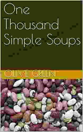 One Thousand Simple Soups (Illustrated)