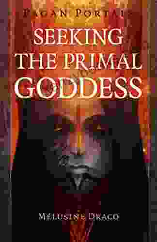 Pagan Portals Seeking The Primal Goddess