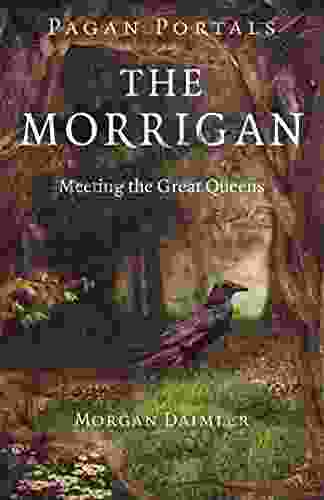 Pagan Portals The Morrigan: Meeting The Great Queens