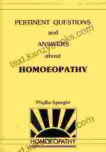 Pertinent Questions And Answers About Homoeopathy