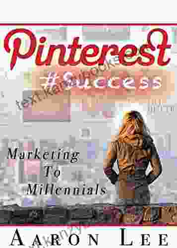 Pinterest #Success: Pinterest Marketing To Millennials