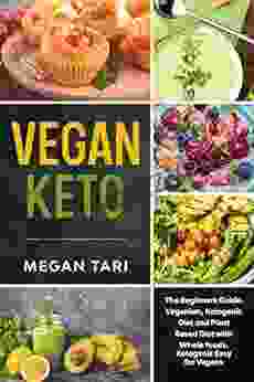 VEGAN KETO: Plant Based Whole foods ketogenic diet A Beginner s guide with low carb recipes to promote weight loss naturally