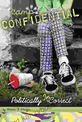 Politically Incorrect #23 (Camp Confidential) Melissa J Morgan