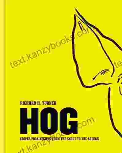 Hog: Proper Pork Recipes From The Snout To The Squeak