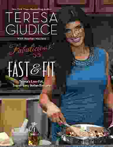 Fabulicious : Fast Fit: Teresa s Low Fat Super Easy Italian Recipes