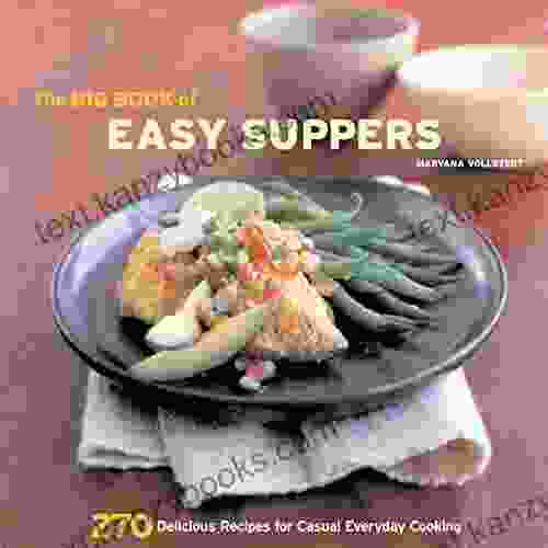 The Big of Easy Suppers: 270 Delicious Recipes for Casual Everyday Cooking