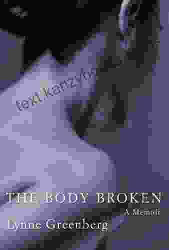 The Body Broken: A Memoir