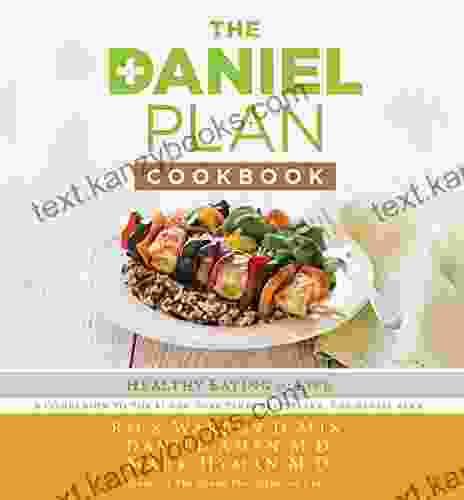 The Daniel Plan Cookbook: Healthy Eating For Life