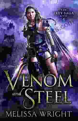 The Frey Saga IV: Venom And Steel